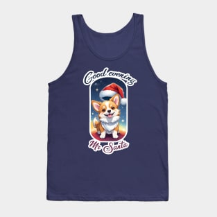 "Good evening Mr Santa" Corgi Tank Top